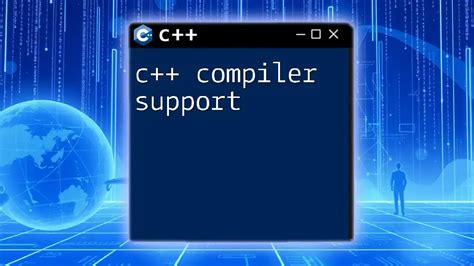 C++ compiler support .